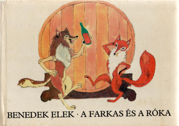 Benedek Elek - A farkas �s a r�ka