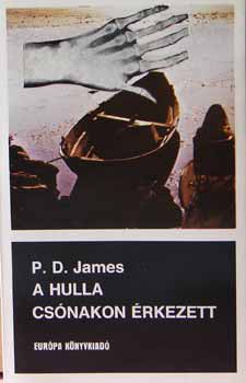 P. D. James - A hulla cs�nakon �rkezett