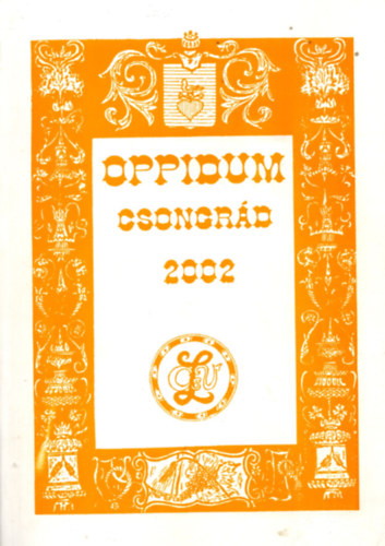 Sebesty�n Istv�n Georgi�des Ildik� - Oppidum Csongr�d 2002