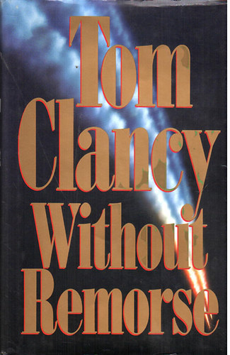 Tom Clancy - Without Remorse