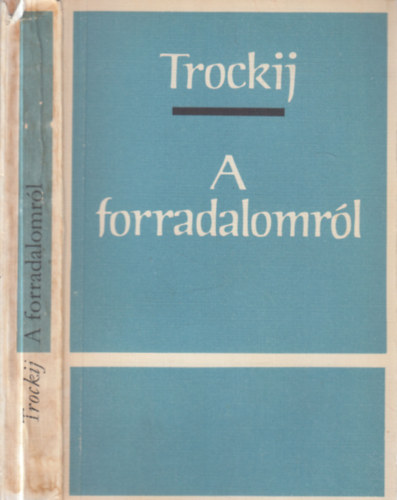 Trockij - A forradalomról