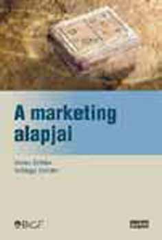 Veres Zoltn; Szilgyi Zoltn - A marketing alapjai
