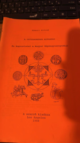 Hámori Alfréd - A csillagképek mitoszai és kapcsolatai a Magyar Néphagyományokkal