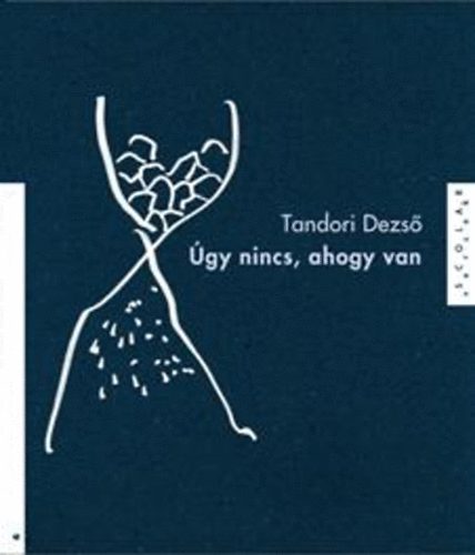 Tandori Dezs� - �gy nincs, ahogy van