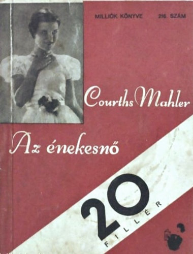 H. Courths-Mahler - Az énekesnő
