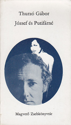 Thurz� G�bor - J�zsef �s Putif�rn�