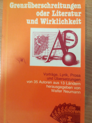 Grenz�berschreitungen oder Literatur und Wirklichkeit