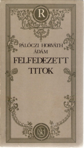 P�l�czi Horv�th �d�m - Felfedezett titok