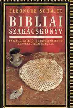Eleonore Schmitt - Bibliai szakcsknyv