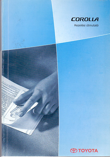 Toyota Motor Corporation - Corolla Kezelsi tmutat
