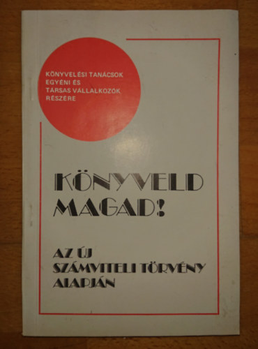 Thuma József - Könyveld magad!Az új számviteli törvény alapján