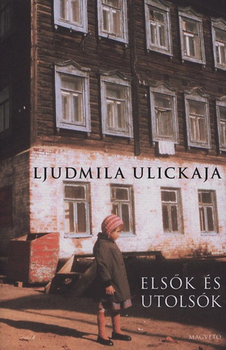 Ljudmila Ulickaja - Els�k �s utols�k