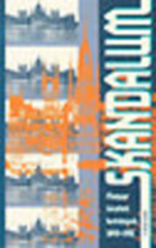 Ger� Andr�s - Skandalum-Magyar k�z�leti botr�nyok 1843-19991