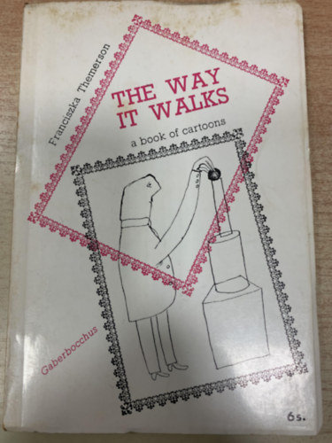 Franciszka Themerson - The Way It Walks. A book of cartoons.
