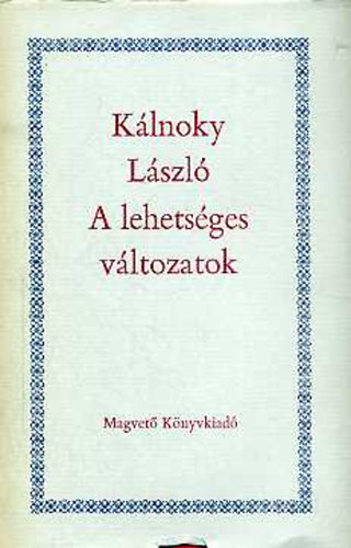 Klnoky Lszl - A lehetsges vltozatok