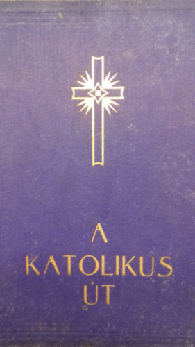 Possonyi L�szl� - A katolikus �t