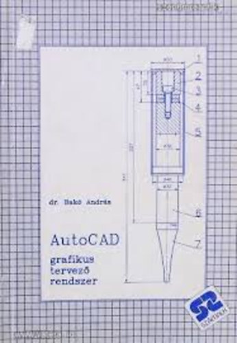 Dr. Bak Andrs - AutoCad grafikus tervez rendszer
