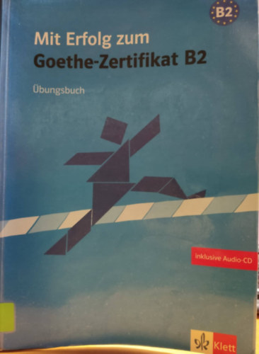 Dr. Jrg Keller, Anglique Thabar Andrea Frater - Mit Erfolg zum Goethe-Zertifikat B2 - bungsbuch + CD lemez mellklet
