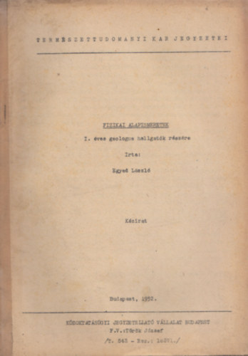 Egyed Lszl - Fizikai alapismeretek I. ves geolgus hallgatk rszre