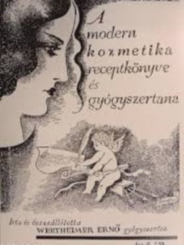 Wertheimer Ern - A modern kozmetika receptknyve s gygyszertana