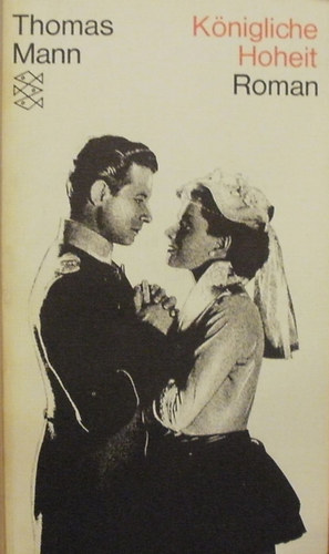 Thomas Mann - K�nigliche Hoheit