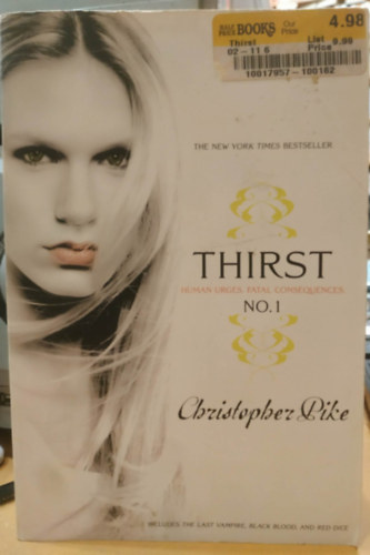 Christopher Pike - Thirst No. 1: The Last Vampire, Black Blood, and Red Dice