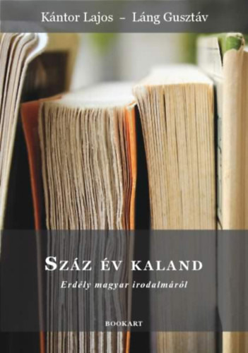 L�ng Guszt�v K�ntor Lajos - Sz�z �v kaland