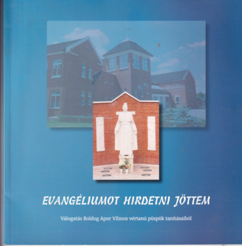 Evang�liumot hirdetni j�ttem