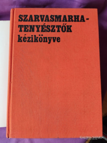 Dr. Babinszky Mihály - Boda Imre - Dr. Ember János - Szarvasmarha-tenyésztők kézikönyve - Szarvasmarhatenyésztők kézikönyve