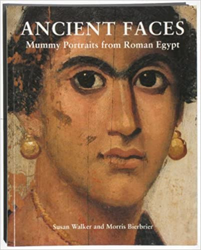 Susan, Morris Bierbrier Walker - Ancient Faces: Mummy Portraits from Roman Egypt