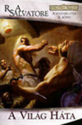 R. A. Salvatore - A Vil�g H�ta