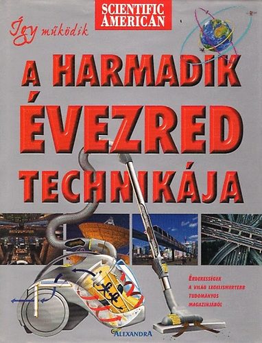 Michael Wright; Mukul Patel  (szek.) - �gy m�k�dik a harmadik �vezred technik�ja