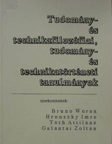 Tudomny- s technikafilozfiai, tudomny- s technikatrtneti tanulmnyok