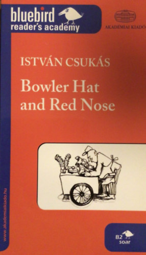 Csukás István - Bowler Hat and Red Nose