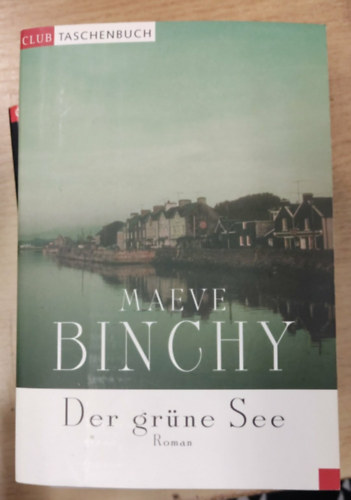 Maeve Binchy - Der grüne see (A zöld tó német nyelven)