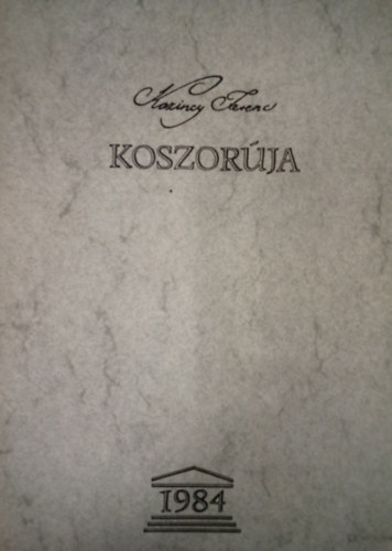 Z. Szab Lszl  (vlogatta) - Kazinczy Ferenc koszorja / Magyar kltk versei Kazinczy Ferencrl /