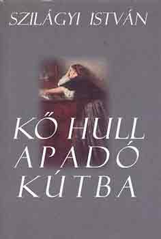 Szilgyi Istvn - K hull apad ktba