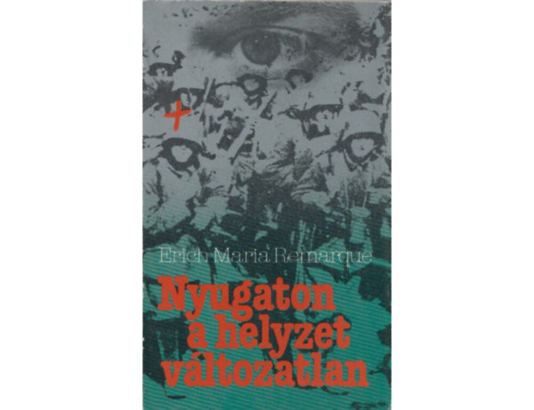 E.M.Remarque - Nyugaton  a helyzet vltozatlan