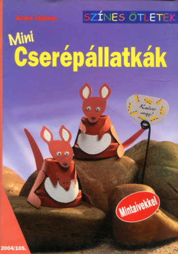 Monika Neckermann - Mintalyukasztk - Mini cserpllatkk (Sznes tletek 2 ktet)