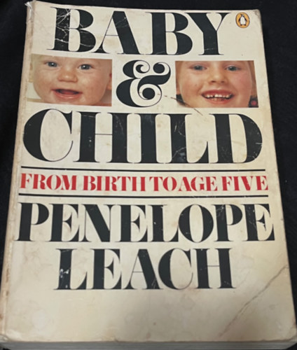 Penelope Leach - Your Baby and Child