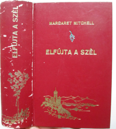 Margaret Mitchell - Elfjta a szl