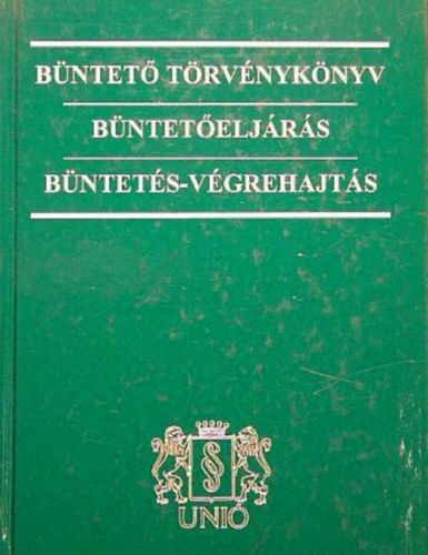 Dr. Egervri Krisztina; Dr. Mangoffn - Bntet trvnyknyv - Bnteteljrs - Bntets-vgrehajts