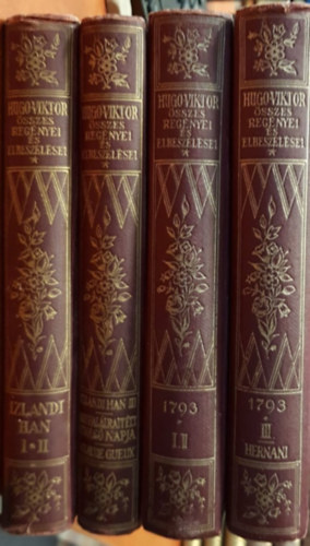 Hugo Victor - Hugo Viktor összes regényei és elbeszéléseiből: 1793 I-III, Hernani, Izlandi Han I-III, Egy halálraítélt utolsó napja, Claude Gueux