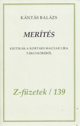 K�nt�s Bal�zs - Mer�t�s - kritik�k a kort�rs magyar l�ra t�rgyk�r�b�l