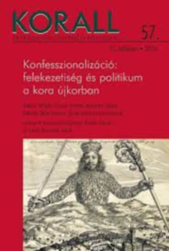 Czoch Gbor - Korall 15. vfolyam 57. szm - Konfesszionalizci: felekezetisg s politikum a kora jkorban