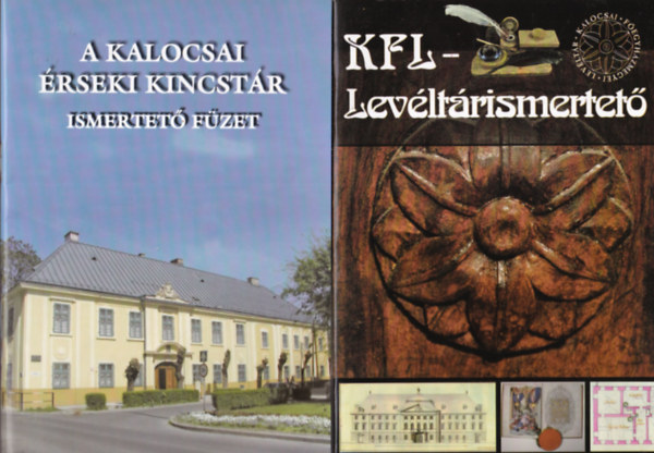 Lakatos Andor  (szerk.) - 3 db Kalocs�r�l sz�l� k�nyv: A kalocsai �rseki Kincst�r + Ezer �v kincsei + KFL- Lev�lt�rismertet�