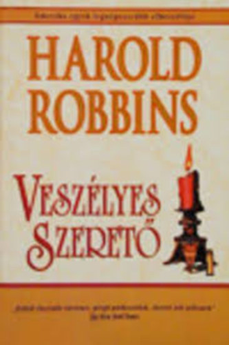 Harold Robbins - Vesz�lyes szeret�