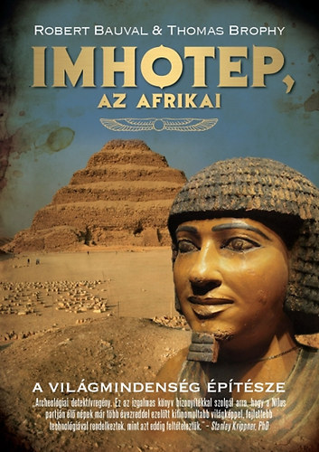 Thomas Brophy Robert Bauval - Imhotep, az afrikai (A vil�gmindens�g �p�t�sze)