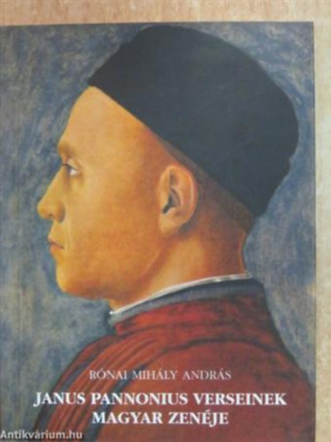 Rónai Mihály András - Janus Pannonius verseinek magyar zenéje