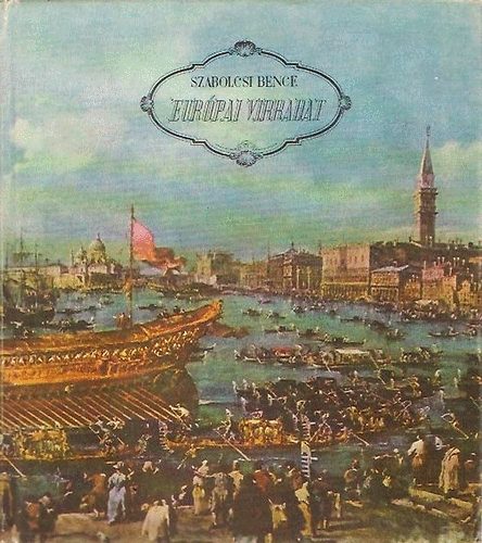 Szabolcsi Bence - Európai virradat - A klasszikus zene kialakulása Vivalditól Mozartig